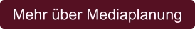 Mehr über Mediaplanung
