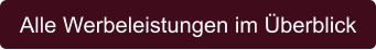 Alle Werbeleistungen im Überblick