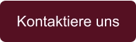 Kontaktiere uns