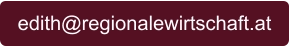 edith@regionalewirtschaft.at
