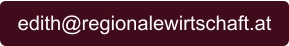 edith@regionalewirtschaft.at