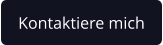 Kontaktiere mich