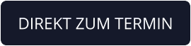 DIREKT ZUM TERMIN