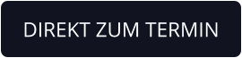 DIREKT ZUM TERMIN