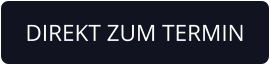DIREKT ZUM TERMIN